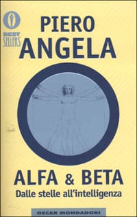 Alfa & Beta. Dalle stelle all'intelligenza