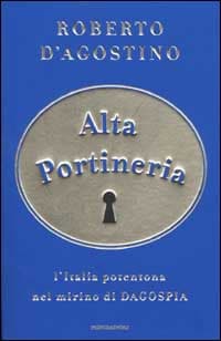 Alta portineria. L'Italia potentona nel mirino di Dagospia