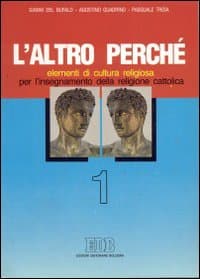 Altro perché. Elementi di cultura religiosa per l'insegnamento della religione cattolica nella scuola secondaria superiore
