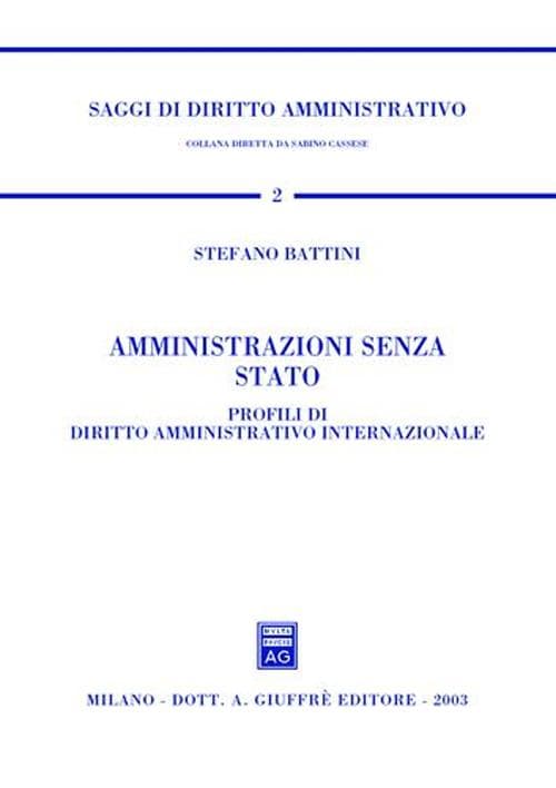 Amministrazioni senza Stato. Profili di diritto amministrativo internazionale