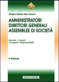 Amministratori, direttori generali di società, assemblee di società