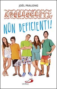 Adolescenti, non deficienti!