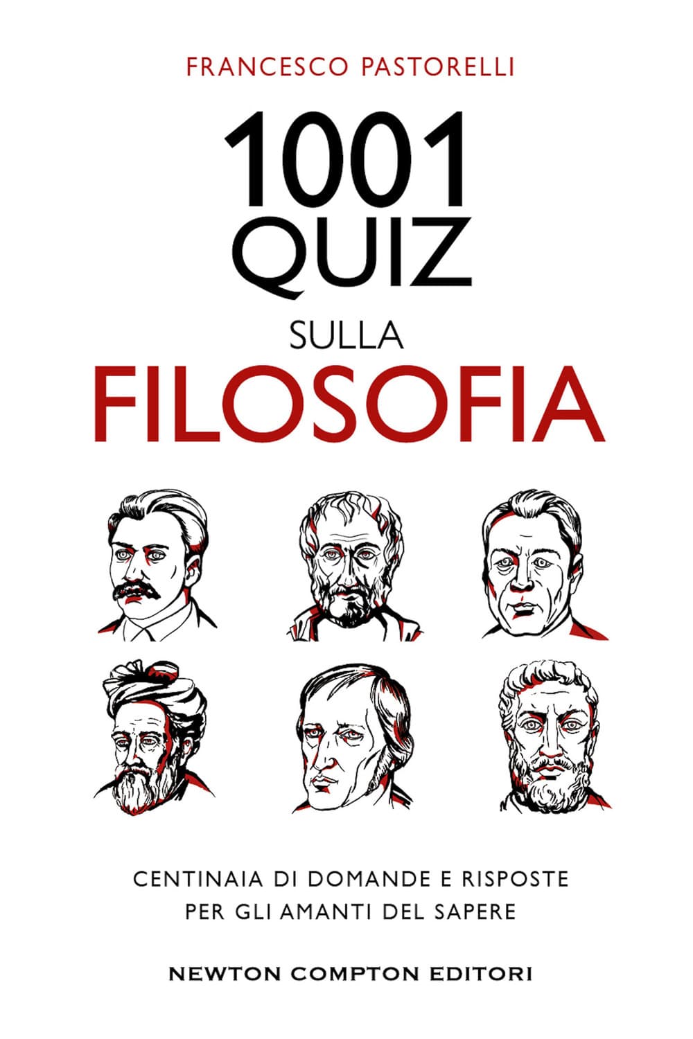1001 quiz sulla filosofia. Centinaia di domande e risposte per gli amanti del sapere