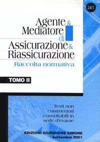 Agente & mediatore di assicurazione & riassicurazione. Iscrizione all'albo. Raccolta normativa