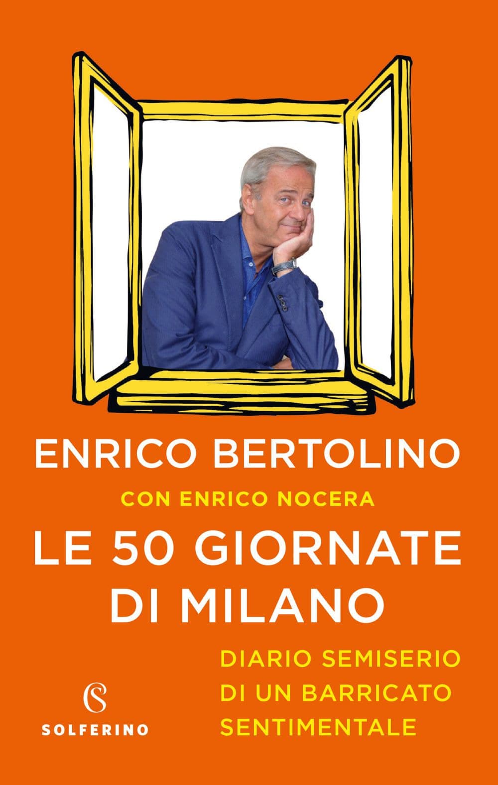 50 giornate di Milano. Diario semiserio di un barricato sentimentale