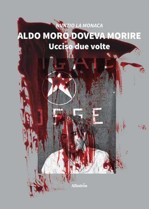 Aldo Moro doveva morire. Ucciso due volte