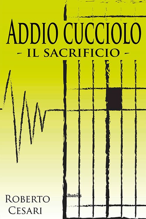 Addio cucciolo. Il sacrificio