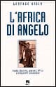 Africa di Angelo. Angelo Tarantino, vescovo d'Africa e missionario comboniano