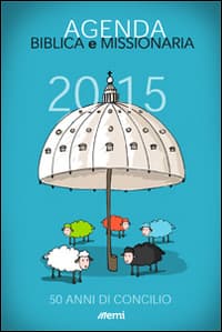 Agenda biblica e missionaria 2015. 50 anni di Concilio