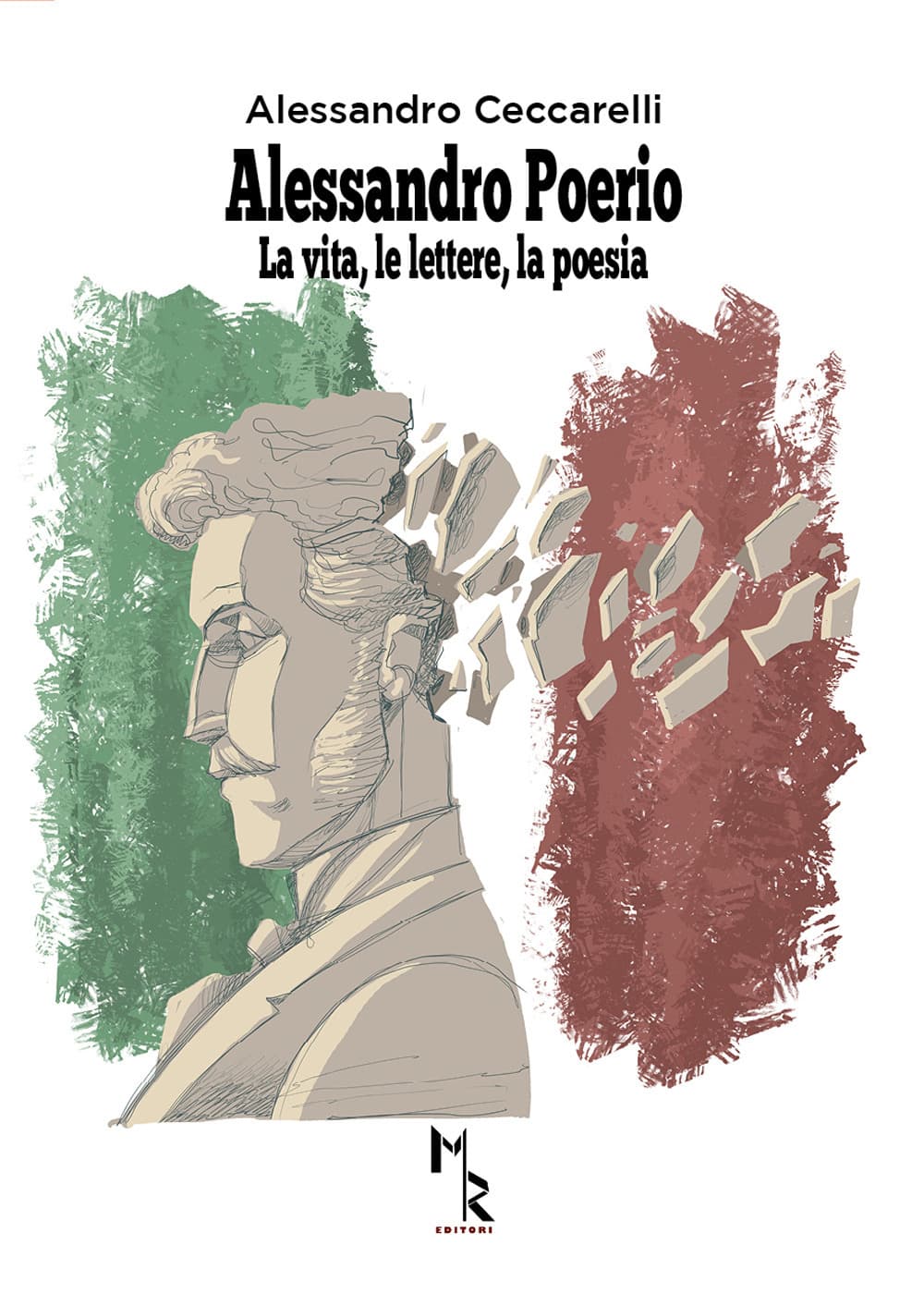 Alessandro Poerio. La vita, le lettere, la poesia