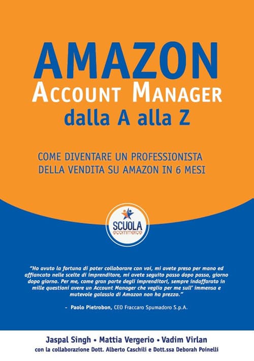 Amazon. Account Manager dalla A alla Z. Come diventare un professionista della vendita su Amazon in 6 mesi