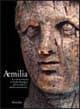 Aemilia. La cultura romana in Emilia Romagna dal III secolo a. C. all'età costantiniana