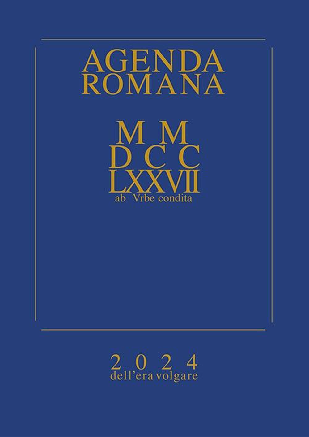 Agenda romana settimanale MMDCCLXXVII ab Urbe condita. 2024