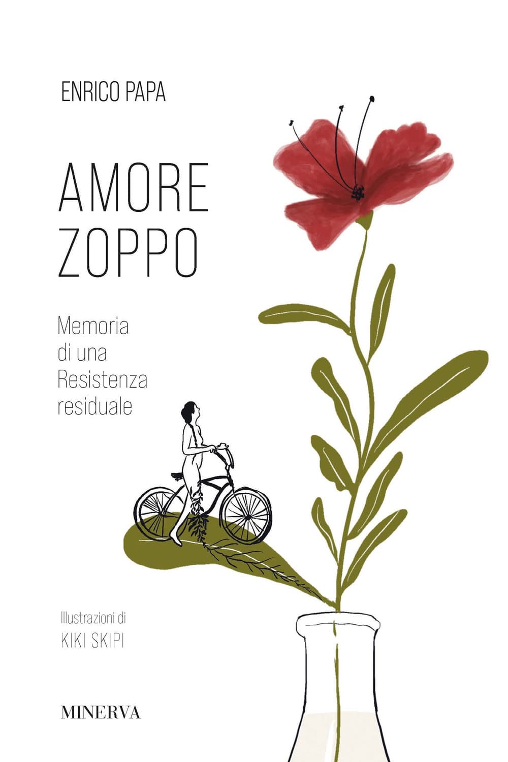 Amore zoppo. Memoria di una Resistenza residuale