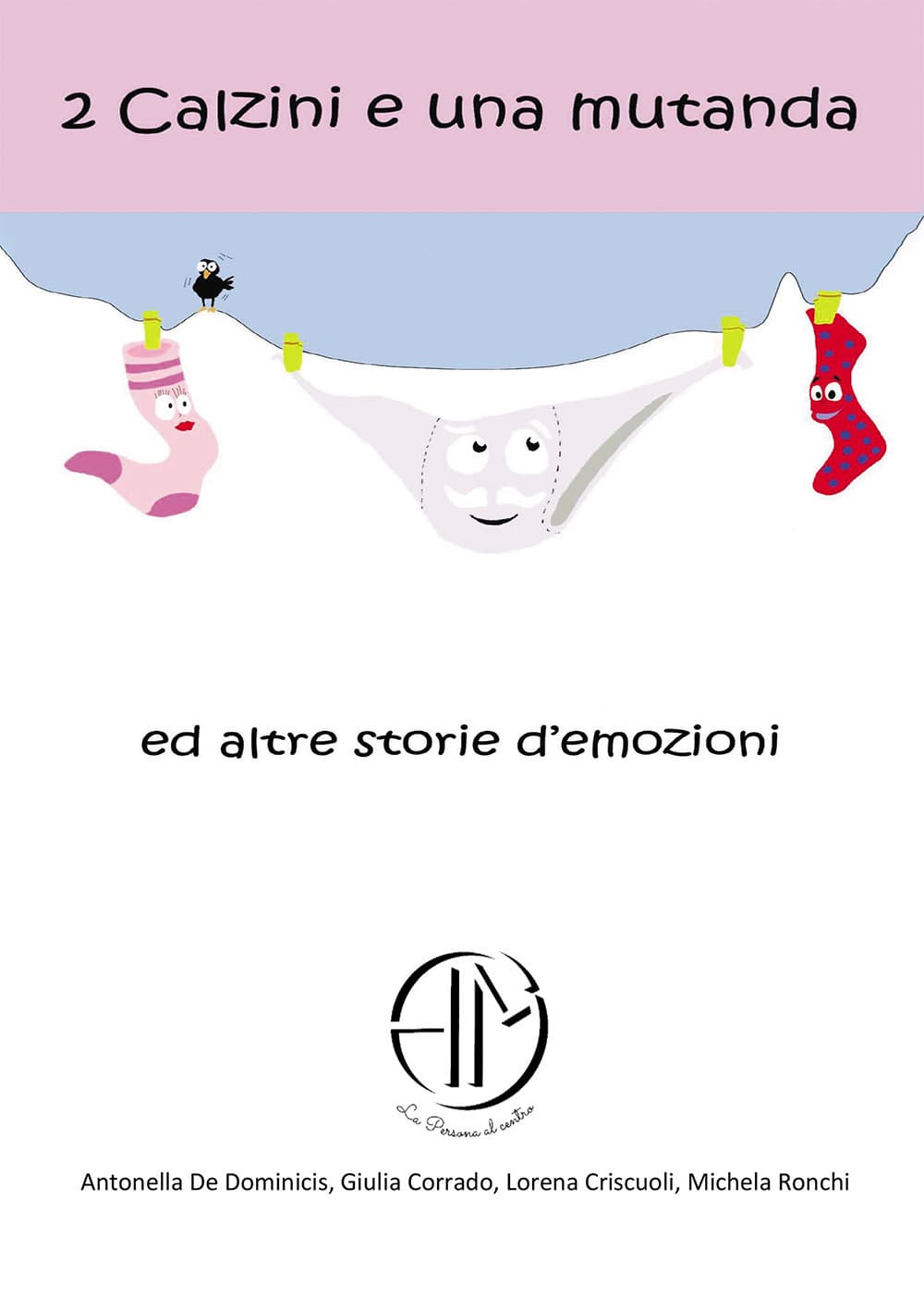 2 calzini e una mutanda ed altre storie d'emozioni