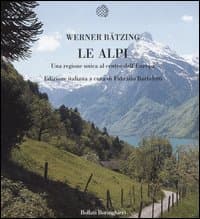 Alpi. Una regione unica al centro dell'Europa