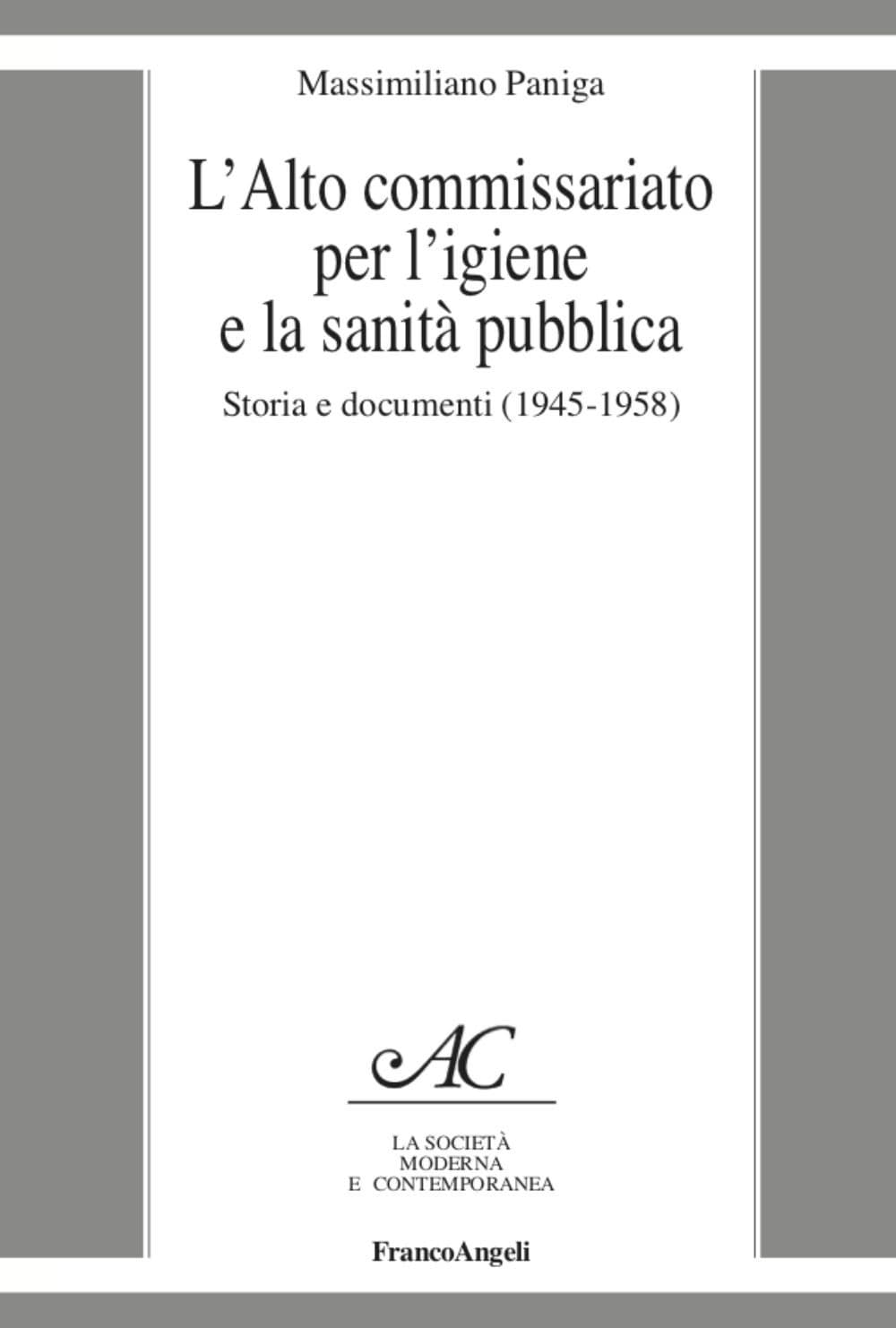 Alto Commissariato per l'igiene e la sanità pubblica. Storia e documenti (1945-1958)