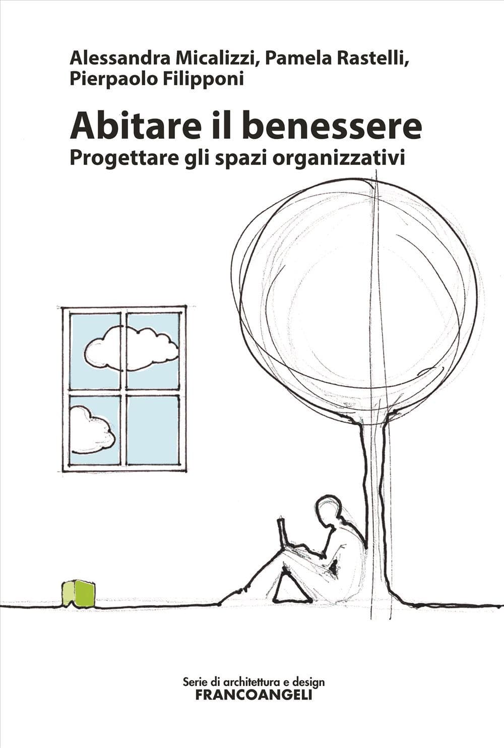 Abitare il benessere. Progettare gli spazi organizzativi