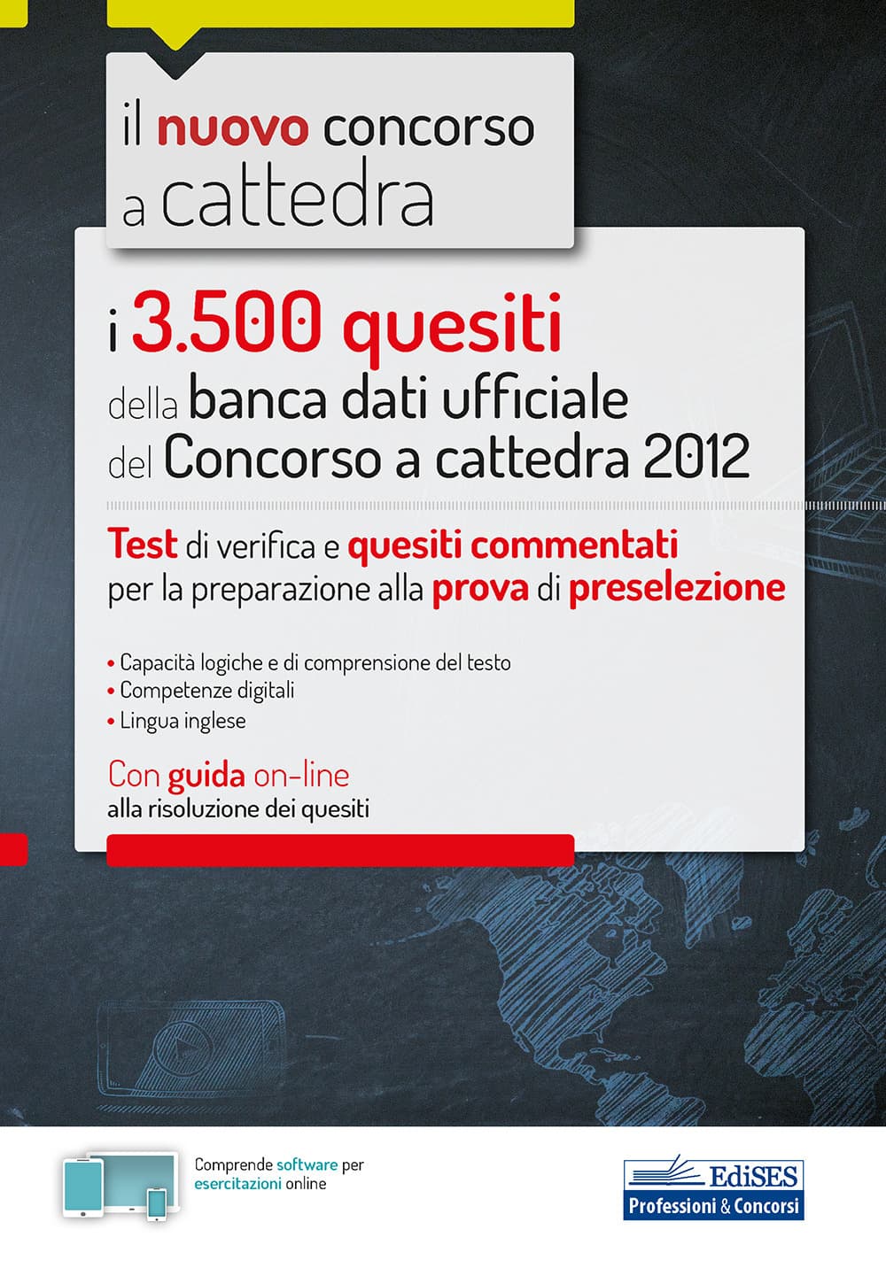 3500 quesiti della banca dati ufficiale del Concorso a cattedra 2012. Test di verifica e quesiti commentati per la preparazione alla prova di preselezione