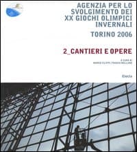 Agenzia per lo svolgimento dei XX Giochi olimpici invernali. Torino 2006