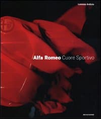 Alfa Romeo. Cuore sportivo