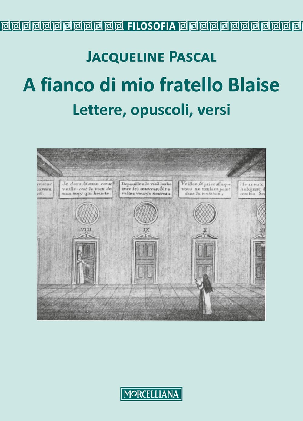 A fianco di mio fratello Blaise. Lettere, opuscoli, versi