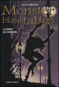 All'ombra dell'imperatore. Monster blood tattoo