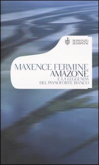 Amazone e la leggenda del pianoforte bianco