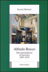 Alfredo Rocco. Dal nazionalismo al fascismo 1907-1935