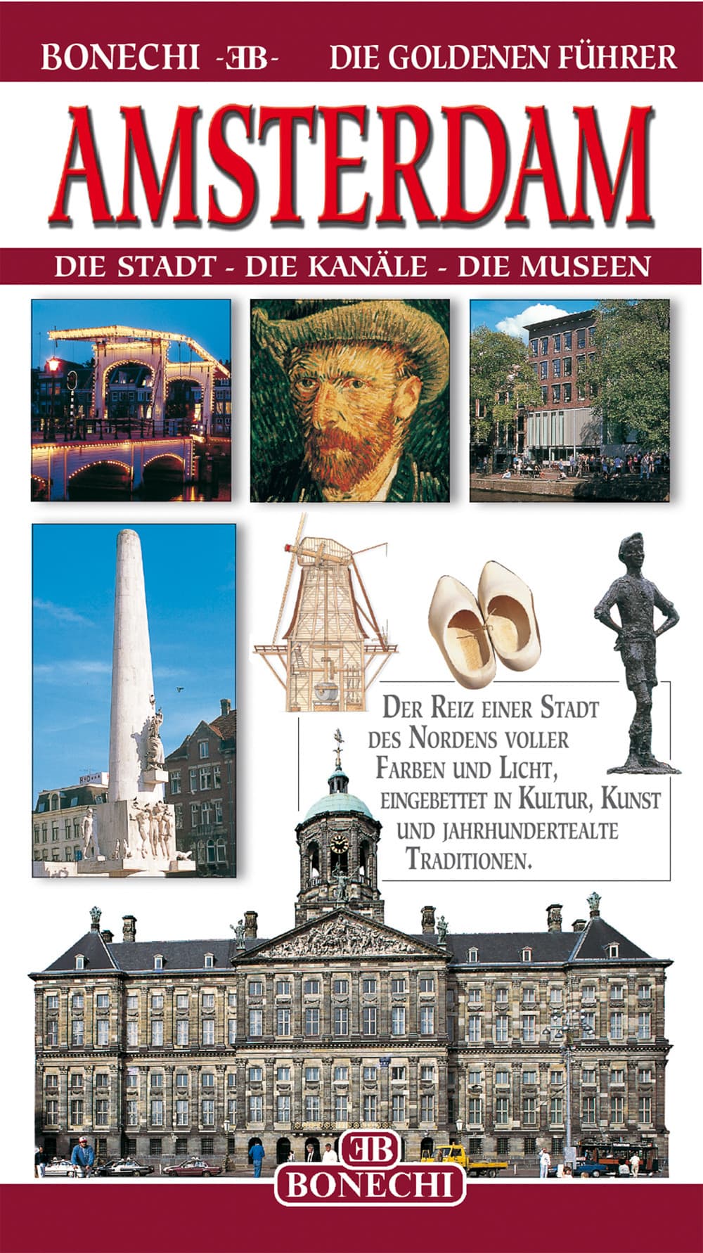 Amsterdam. Die stadt, die kanäle, die museen