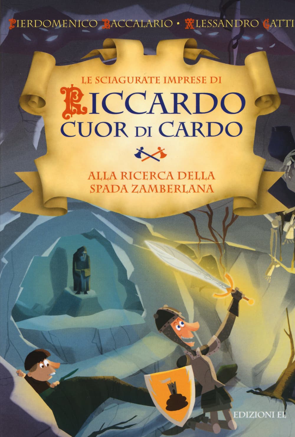 Alla ricerca della Spada Zamberlana. Le sciagurate imprese di Riccardo Cuor di Cardo
