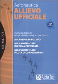 Allievo ufficiale in aeronautica. Teoria ed esercizi
