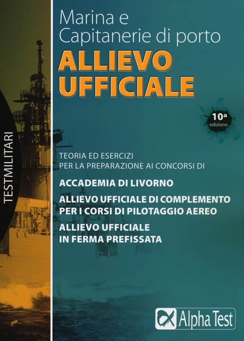 Allievo ufficiale in marina e Capitanerie di porto. Teoria ed esercizi