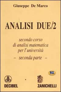 Analisi 2. Secondo corso di analisi matematica per l'università