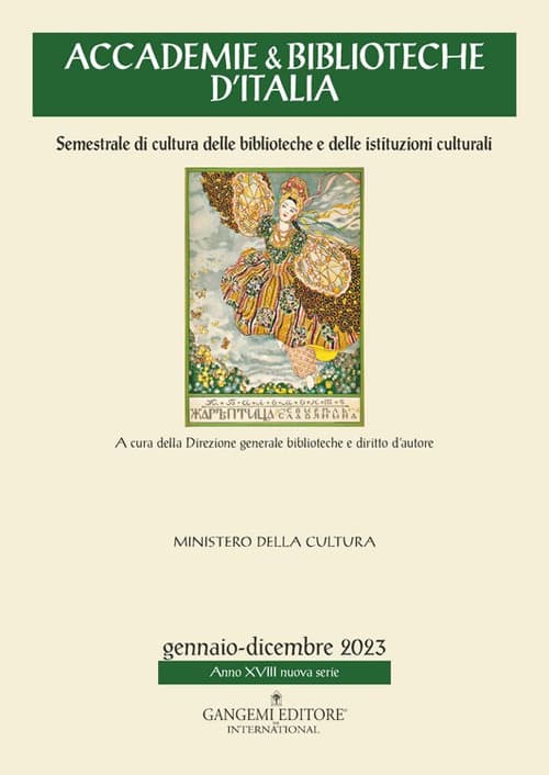 Accademie & biblioteche d'Italia. Semestrale di cultura delle biblioteche e delle istituzioni culturali