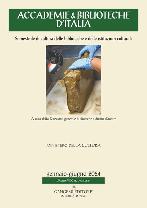 Accademie & biblioteche d'Italia. Semestrale di cultura delle biblioteche e delle istituzioni culturali