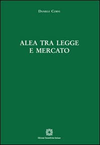 Alea tra legge e mercato