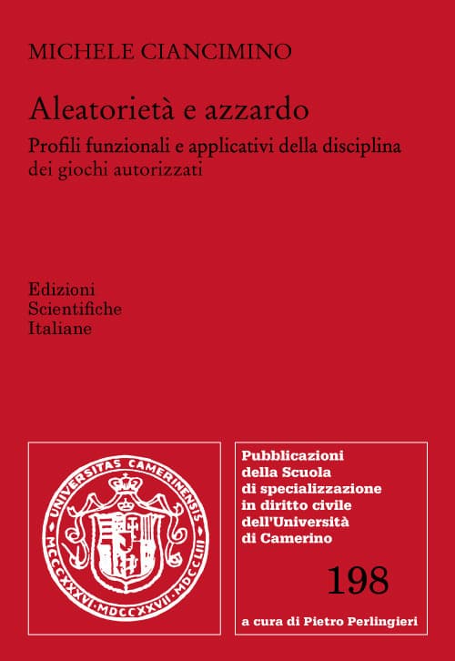 Aleatorietà e azzardo. Profili funzionali e applicativi della disciplina dei giochi autorizzati