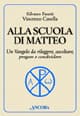 Alla scuola di Matteo. Un Vangelo da rileggere, ascoltare, pregare e condividere