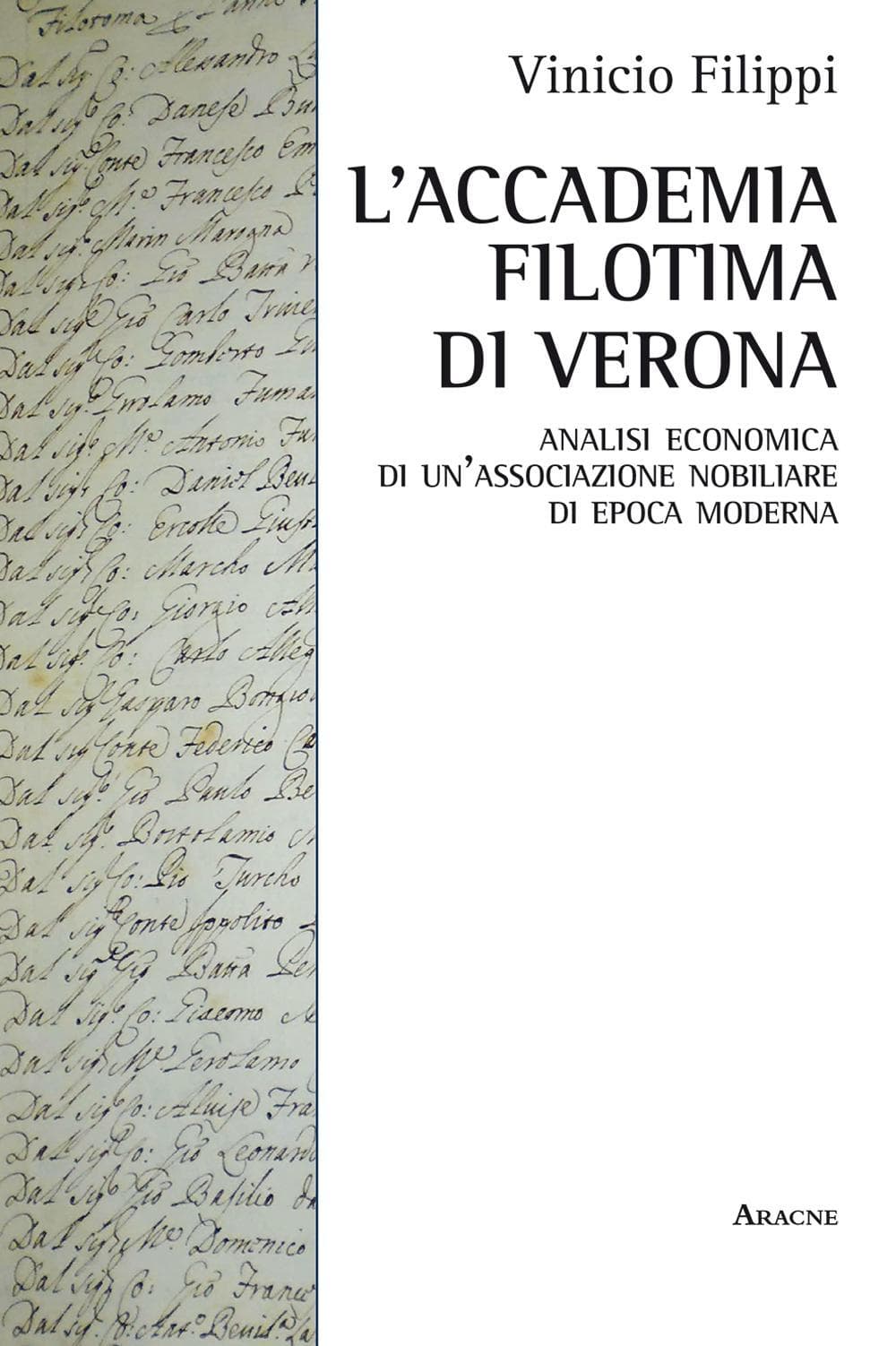 Accademia Filotima di Verona. Analisi economica di una associazione nobiliare di epoca moderna