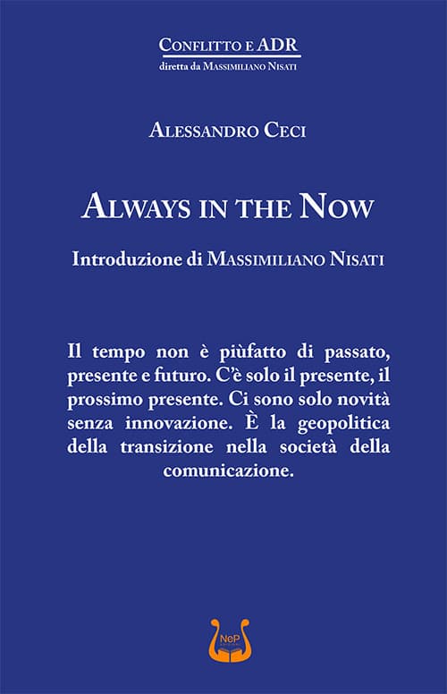 Always in the now. Ediz. italiana