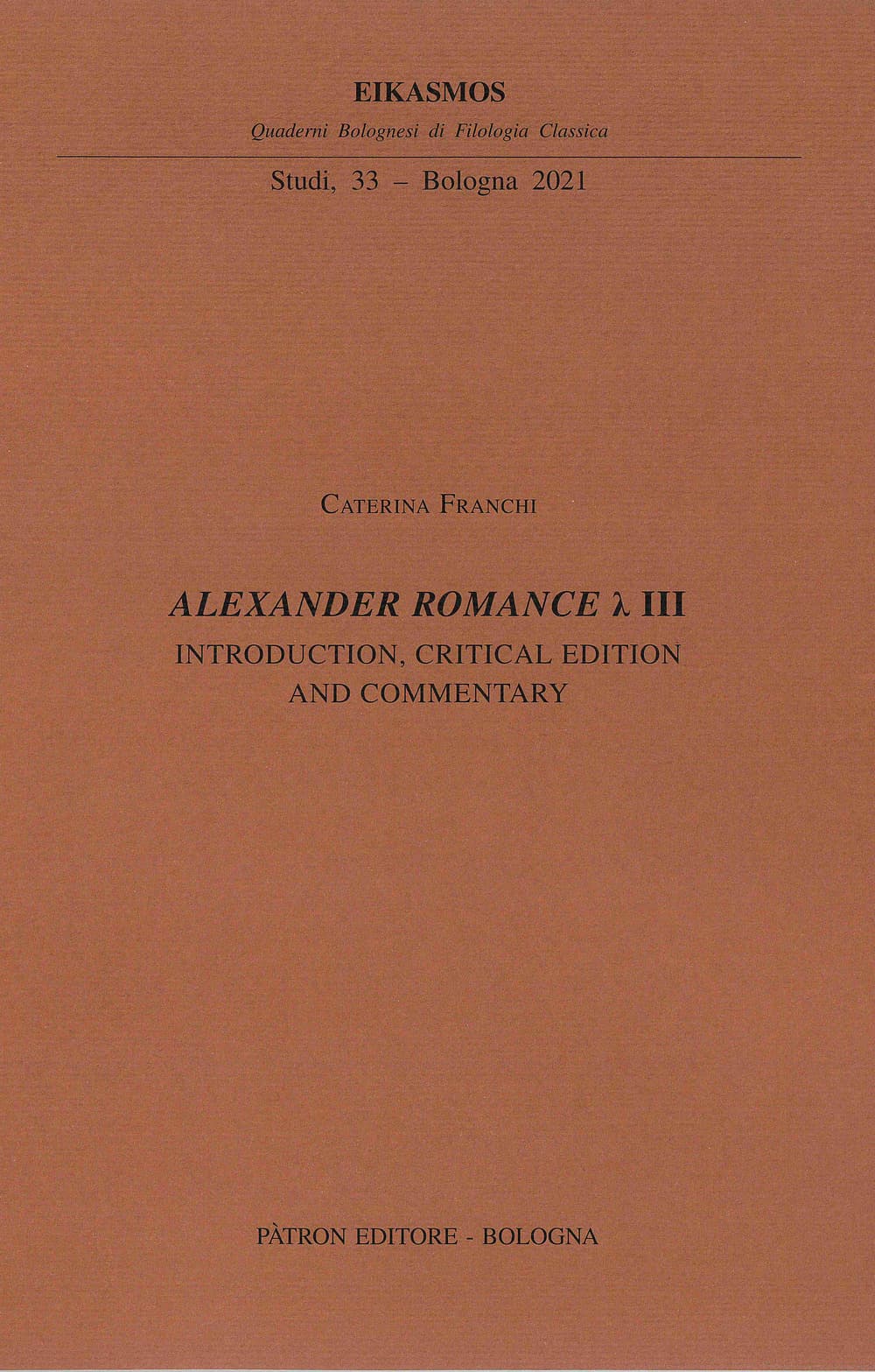 Alexander Romance Lambda III. Introduction, critical edition and commentary