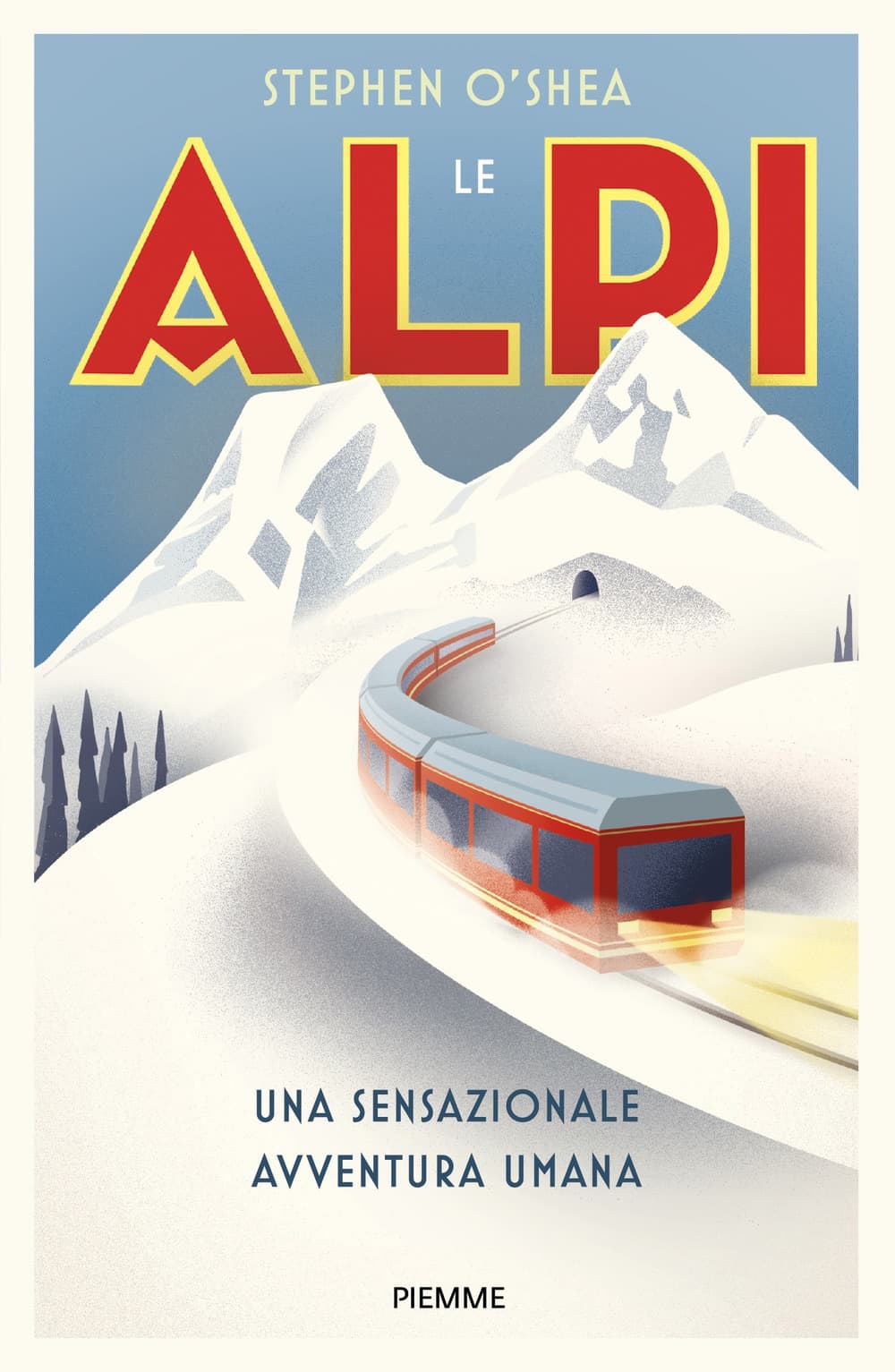 Alpi. Una sensazionale avventura umana