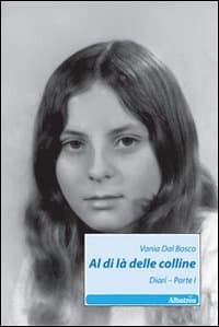 Al di là delle colline. Diari