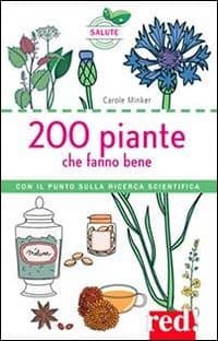200 piante che fanno bene