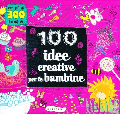 100 idee creative per le bambine