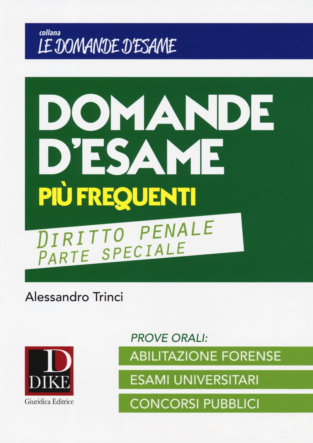 35 domande più frequenti in sede di esame con le relative risposte. Diritto penale parte speciale