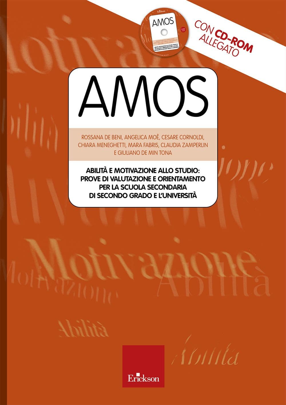 AMOS. Abilità e motivazione allo studio: prove di valutazione e orientamento per la scuola secondaria di secondo grado e l'università