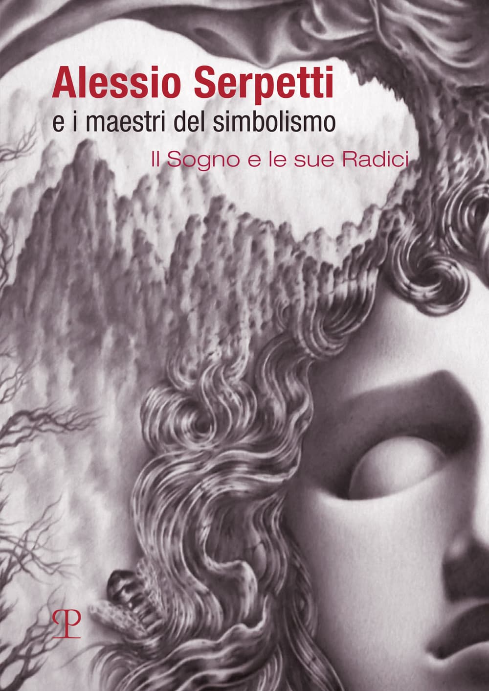 Alessio Serpetti e i maestri del simbolismo. Il sogno e le sue radici