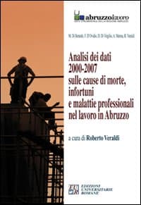 Analisi dei dati 2000-2007 sulle cause di morte, infortuni e malattie professionali nel lavoro in Abruzzo. CD-ROM
